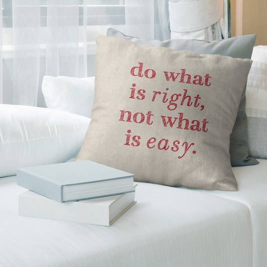 Quotes Handwritten Do What Is Right Quote Pillow-Faux Suede - 20 x 20 - Square - Zipper Closure - Large - Removable Cover - Acce ISO7_W6CYC26